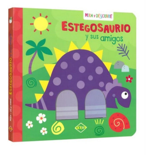 Mira Y Descubre. Estegosaurio Y Sus Amigos Pasta Dura Lexus