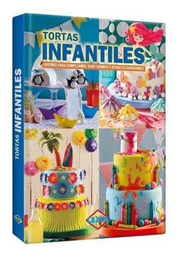 Libro Tortas Infantiles Diseños Para Cumpleaños, Baby Shower