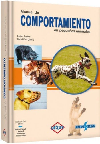 Manual De Comportamiento Pequeños Animales Lexus Editores