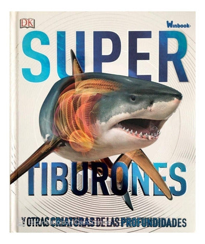 Super Tiburones Y Otras Criaturas De Las Profundidades