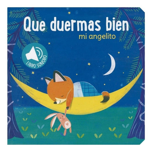 Que Duermas Bien. Mi Angelito Libro Con Sonidos Y Pasta Dura