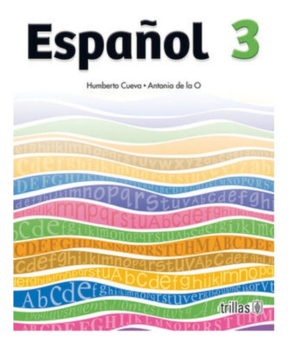 Español 3. Secundaria. Humberto Cueva García Trillas