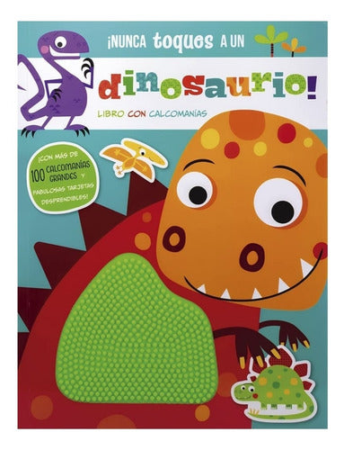 Libro Texturas ¡nunca Toques A Un Dinosaurio! Pasta Blanda