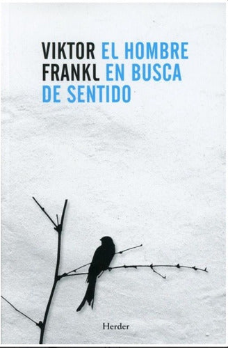 El Hombre En Busca De Sentido. Victor Frankl