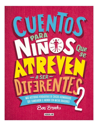Cuentos Para Niños Que Se Atreven A Ser Diferentes Vol. 2