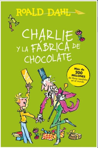 Charlie Y La Fábrica De Chocolate Dahl, Roald Ed. Alfaguara