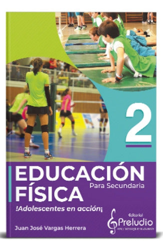 Educación Física Para Secundaria 2. Juan José Vargas Herrera