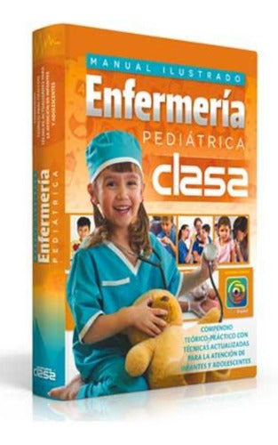 Manual Ilustrado Enfermeria Pedriátrica Clasa
