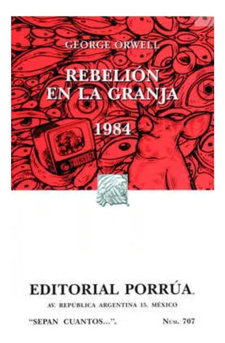 Rebelión En La Granja 1984. George Orwell Editorial Porrúa.