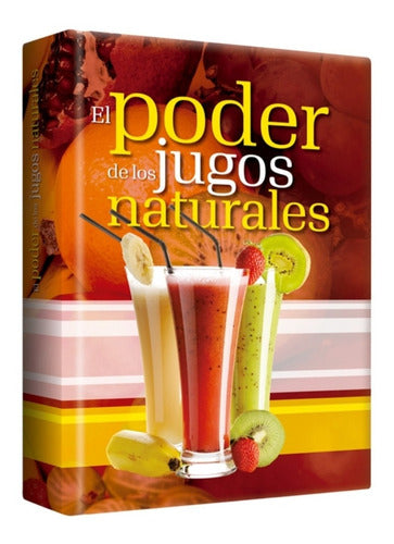 El Poder De Los Jugos Naturales