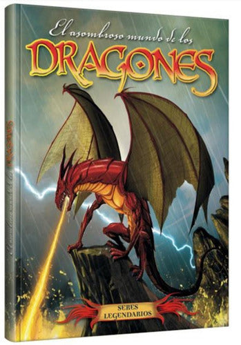 El Asombroso Mundo De Los Dragones. Pasta Dura Ed. Clasa