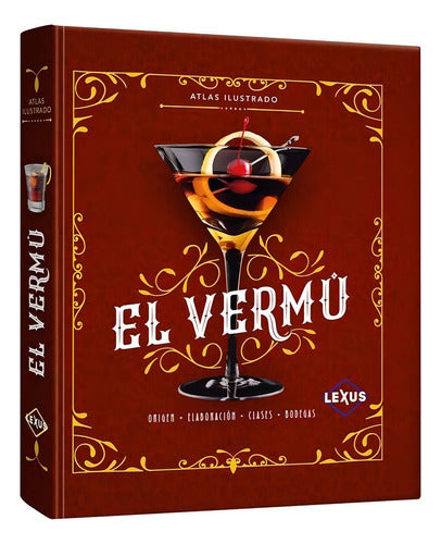 Libro Atlas Ilustrado El Vermú Vino Vermut Vermouth