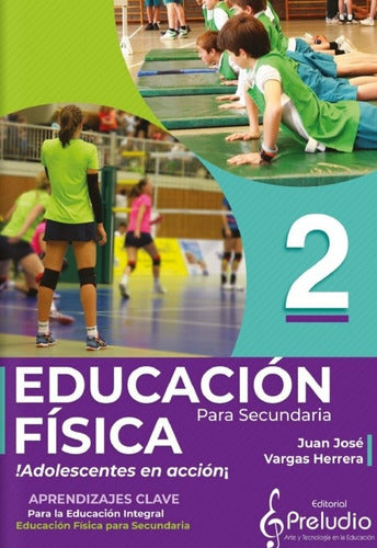 Educación Física Para Secundaria 2. Juan José Vargas Herrera