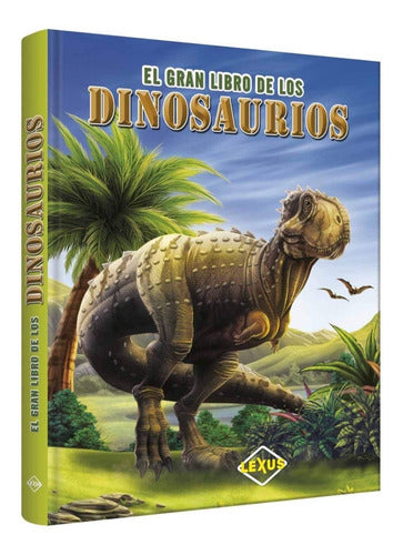El Gran Libro Del Dinosaurio Pasta Dura Lexus Original